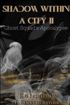 Paperback Shadow Within A City II: Ghost Squad's Apocalypse Book