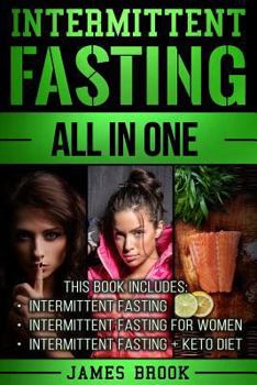 Paperback Intermittent Fasting: The Ultimate All In One Guide To Intermittent Fasting Book