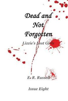 Paperback Dead and Not Forgotten: Lizzie's Lost Girls Book