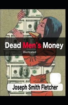 Dead Men's Money Illustrated