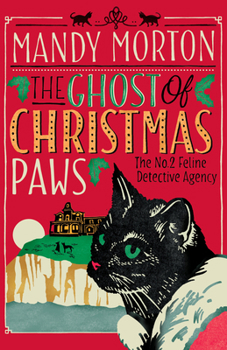 The Ghost of Christmas Paws - Book #4 of the No.2 Feline Detective Agency