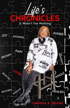 Life's Chronicles: It Wasn't For Nothing
