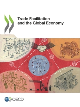 Paperback Trade Facilitation and the Global Economy Book
