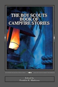 Paperback The Boy Scouts Book of Campfire Stories Book