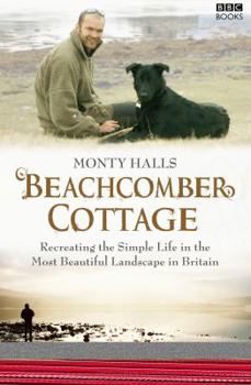 Paperback Monty Halls' Great Escape, Beachcomber Cottage: My Search for the Simple Life Book