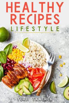 Paperback Healthy Recipes Lifestyle: Cook Tasty and Healthy Book