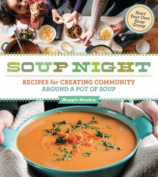 Paperback Soup Night: Recipes for Creating Community Around a Pot of Soup Book