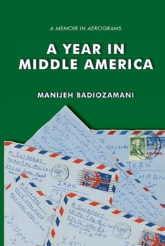 Paperback A Year in Middle America: a memoir in aerograms Book