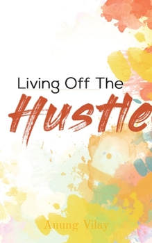 Paperback Living Off The Hustle Book