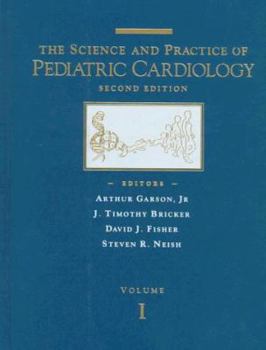 Hardcover The Science and Practice of Pediatric Cardiology Book
