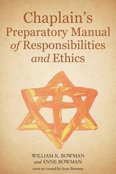 Paperback Chaplain's Preparatory Manual of Responsibilities and Ethics Book