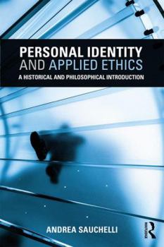 Paperback Personal Identity and Applied Ethics: A Historical and Philosophical Introduction Book