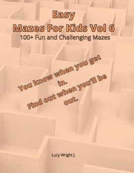 Paperback Easy Mazes For Kids Vol 6: 100+ Fun and Challenging Mazes Book