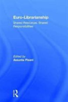Euro-Librarianship: Shared Resources, Shared Responsibilities