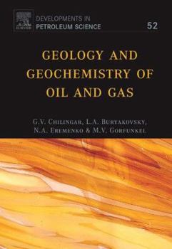 Hardcover Geology and Geochemistry of Oil and Gas: Volume 52 Book