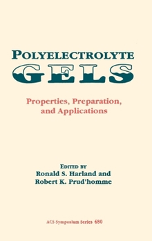 Hardcover Polyelectrolyte Gels: Properties, Preparation, and Applications Book