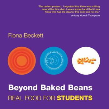 Paperback Beyond Baked Beans: Budget Food for Students Book