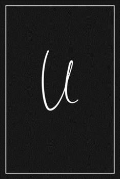 U: Blank Diary Journal with Lined Pages Notebook Pocket Size for Adult To Write in Black Charcoal Matte Cover Sizes 6 X 9 Inches 15.24 X 22.86 Centimetre 110 Pages