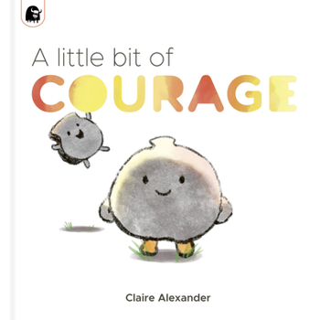 Hardcover A Little Bit of Courage Book