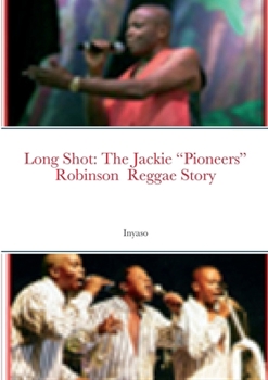 Paperback Long Shot: The Jackie "Pioneers" Robinson Reggae Story Book
