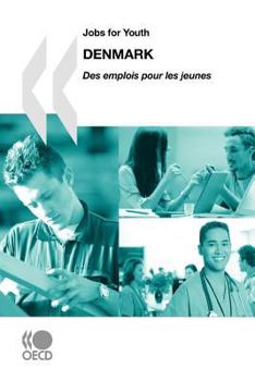 Paperback Jobs for Youth/Des Emplois Pour Les Jeunes Jobs for Youth/Des Emplois Pour Les Jeunes: Denmark 2010 Book
