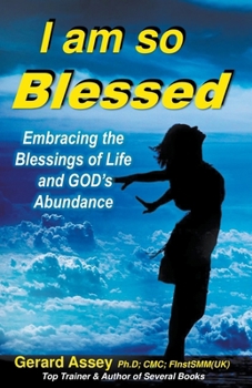 Paperback I Am So Blessed: Embracing the Blessings of Life and God's Abundance Book