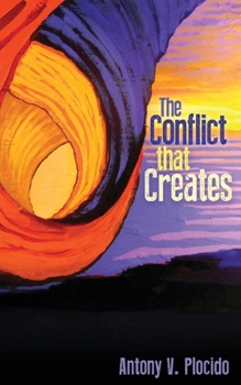 Paperback The Conflict That Creates Book