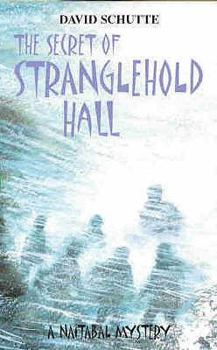 The Secret of Stranglehold Hall: A Naitabal Mystery - Book #9 of the A Naitabal Mystery