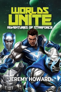 Paperback Worlds Unite: Adventures of Starforce (Lost Heir of the throne of Planet Mist) Book