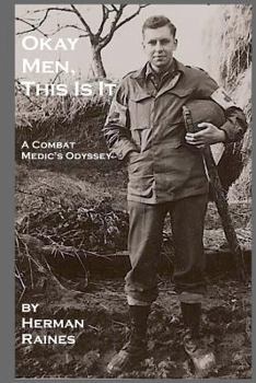 Paperback Okay Men, This Is It: A Combat Medic's Odyssey Book