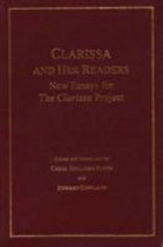 Hardcover Clarissa and Her Readers: New Essays for the Clarissa Project (Ams Studies in the Eighteenth Century) Book