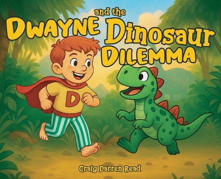 Dwayne and the Dinosaur Dilemma (Dwayne's Dream & Adventures)