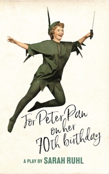 Paperback For Peter Pan on Her 70th Birthday (Tcg Edition) Book
