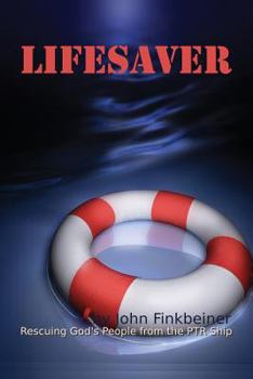 LIFESAVER: Rescuing God's People from the PTR Ship