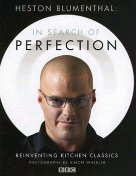 Hardcover Heston Blumenthal: In Search of Perfection: Reinventing Kitchen Classics Book