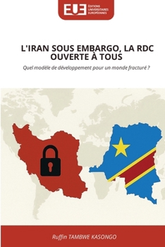 Paperback L'Iran Sous Embargo, La Rdc Ouverte À Tous [French] Book