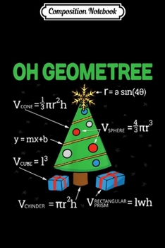 Composition Notebook: Funny Math Geometry Christmas Tree Geometree Teacher Gift  Journal/Notebook Blank Lined Ruled 6x9 100 Pages