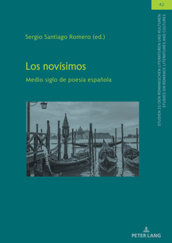 Los novísimos: Medio siglo de poesía española (Studien zu den Romanischen Literaturen und Kulturen/Studies on Romance Literatures and Cultures, 42) (Spanish Edition)