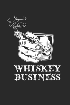 Paperback Whiskey Business Notebook - Gentleman Journal Planner: Bourbon Single Malt Organizer For Men Women Dot Grid Book