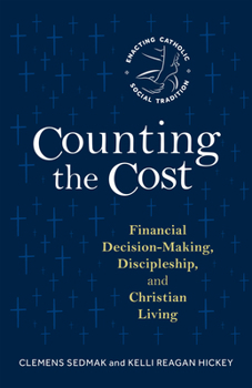 Paperback Counting the Cost: Financial Decision-Making, Discipleship, and Christian Living Book