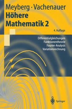 Paperback Höhere Mathematik 2: Differentialgleichungen, Funktionentheorie, Fourier-Analysis, Variationsrechnung [German] Book