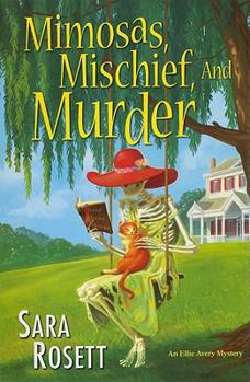 Hardcover Mimosas, Mischief, and Murder (An Ellie Avery Mystery) Book