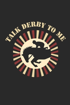 Paperback Talk Derby to me: Horse Lover & Racing Derby Fan Book