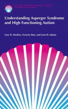 Hardcover Understanding Asperger Syndrome and High Functioning Autism Book