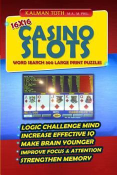 Paperback 16x16 Casino Slots Word Search 300 Large Print Puzzles [Large Print] Book