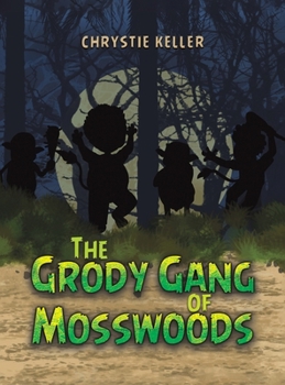 Hardcover The Grody Gang of Mosswoods Book