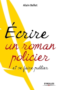 Paperback Ecrire un roman policier: et se faire publier [French] Book