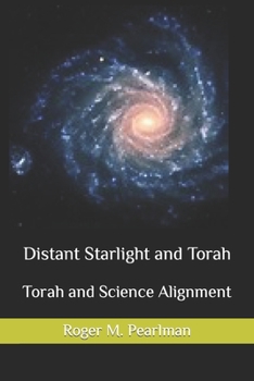 Paperback Distant Starlight and Torah: Torah and Science Alignment Book