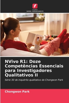 Paperback NVivo R1: Doze Competências Essenciais para Investigadores Qualitativos II [Portuguese] Book