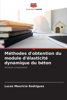 Paperback Méthodes d'obtention du module d'élasticité dynamique du béton [French] Book